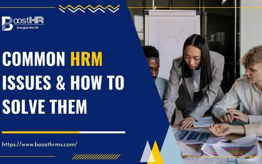 7 Common HRM Issues and How to Solve Them: A Guide for HR Professionals